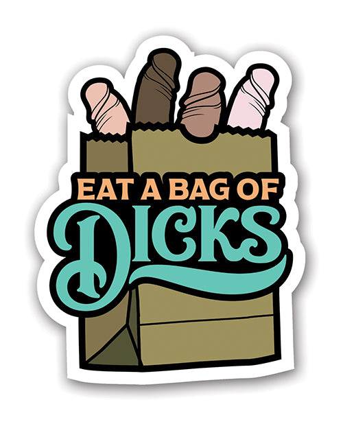 Eat A Bag Of Dicks Sticker - Image 2